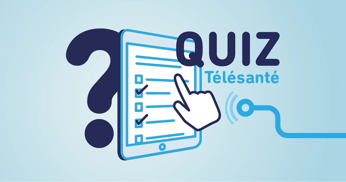 Un quiz pour découvrir la télésanté